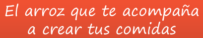 El arroz que te acompana a crear tus comidas